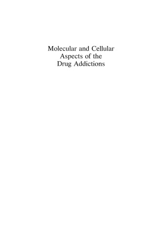 Molecular and Cellular Aspects of the Drug Addictions