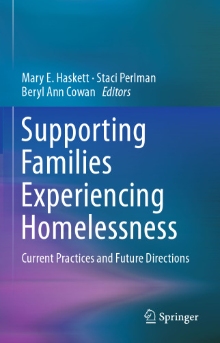 Supporting Families Experiencing Homelessness: Current Practices and Future Directions