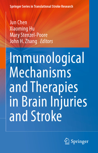 Immunological Mechanisms and Therapies in Brain Injuries and Stroke