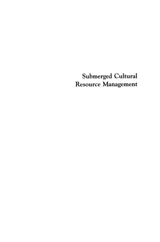 Submerged Cultural Resource Management: Preserving and Interpreting Our Maritime Heritage