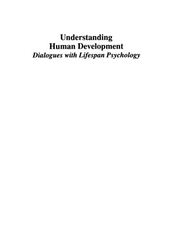 Understanding Human Development: Dialogues with Lifespan Psychology
