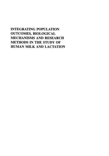 Integrating Population Outcomes, Biological Mechanisms and Research Methods in the Study of Human Milk and Lactation