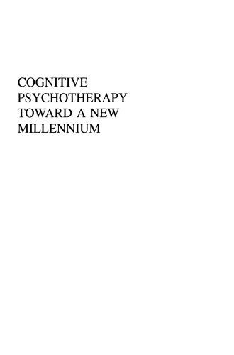 Cognitive Psychotherapy Toward a New Millennium: Scientific Foundations and Clinical Practice