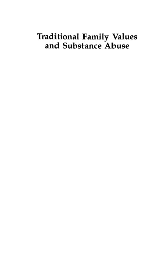 Traditional Family Values and Substance Abuse: The Hispanic Contribution to an Alternative Prevention and Treatment Approach