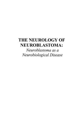 The Neurology of Neuroblastoma: Neuroblastoma as a Neurobiological Disease