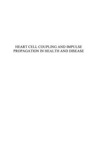 Heart Cell Coupling and Impulse Propagation in Health and Disease