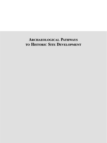 Archaeological Pathways to Historic Site Development