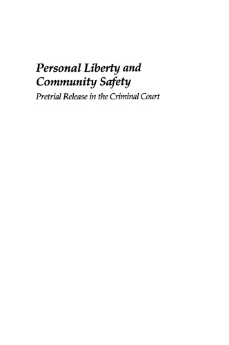 Personal Liberty and Community Safety: Pretrial Release in the Criminal Court