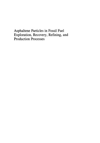 Asphaltene Particles in Fossil Fuel Exploration, Recovery, Refining, and Production Processes