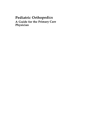 Pediatric Orthopedics: A Guide for the Primary Care Physician