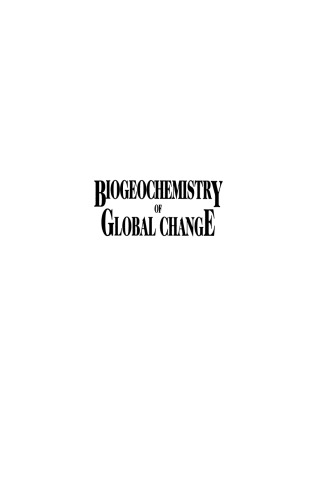 Biogeochemistry of Global Change: Radiatively Active Trace Gases Selected Papers from the Tenth International Symposium on Environmental Biogeochemistry, San Francisco, August 19–24, 1991