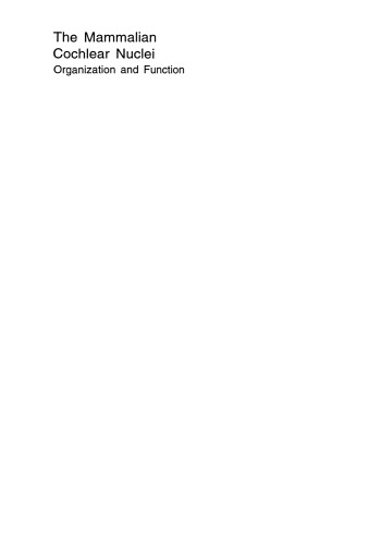 The Mammalian Cochlear Nuclei: Organization and Function