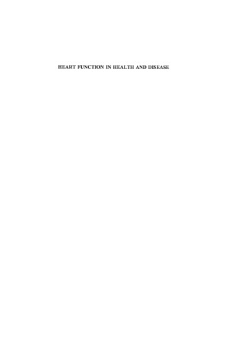 Heart Function in Health and Disease: Proceedings of the Cardiovascular Program sponsored by the Council of Cardiac Metabolism of the International Society and Federation of Cardiology during the Regional Meeting of the International Union of Physiological Sciences, Prague, Czechoslovakia, June 30 – July 5, 1991