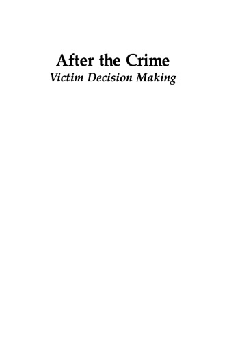 After the Crime: Victim Decision Making