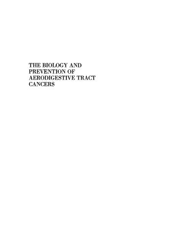 The Biology and Prevention of Aerodigestive Tract Cancers