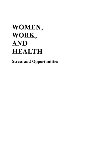 Women, Work, and Health: Stress and Opportunities