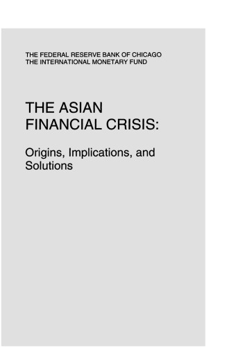 The Asian Financial Crisis: Origins, Implications, and Solutions