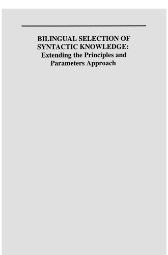 Bilingual Selection of Syntactic Knowledge: Extending the Principles and Parameters Approach