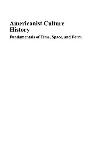 Americanist Culture History: Fundamentals of Time, Space, and Form