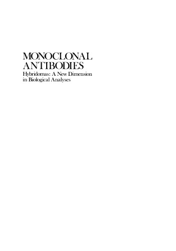 Monoclonal Antibodies: Hybridomas: A New Dimension in Biological Analyses