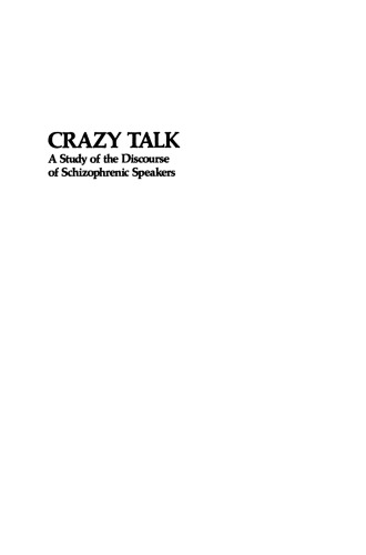 Crazy Talk: A Study of the Discourse of Schizophrenic Speakers