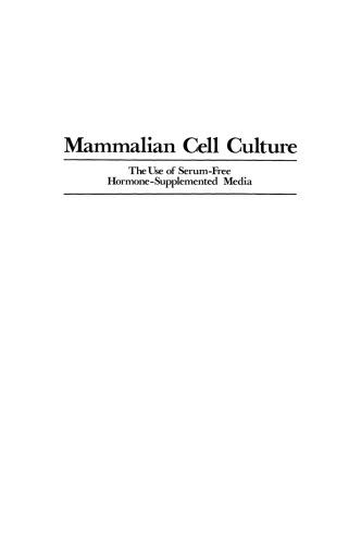 Mammalian Cell Culture: The Use of Serum-Free Hormone-Supplemented Media