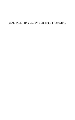 Membrane Physiology and Cell Excitation