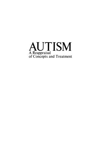 Autism: A Reappraisal of Concepts and Treatment