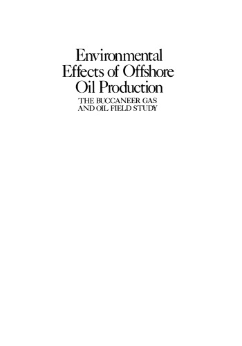 Environmental Effects of Offshore Oil Production: The Buccaneer Gas and Oil Field Study