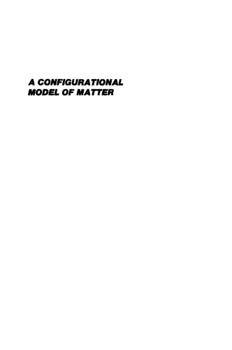 A Configurational Model of Matter