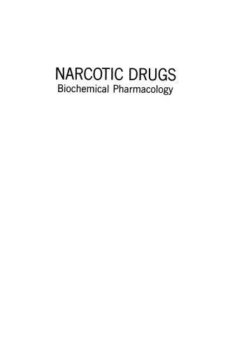 Narcotic Drugs: Biochemical Pharmacology
