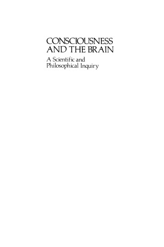 Consciousness and the Brain: A Scientific and Philosophical Inquiry