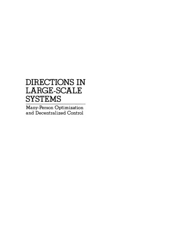 Directions in Large-Scale Systems: Many-Person Optimization and Decentralized Control