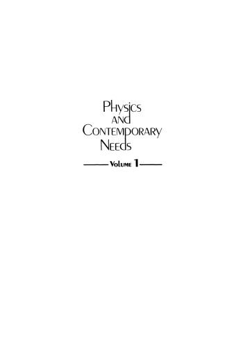 Physics and Contemporary Needs: Volume 1
