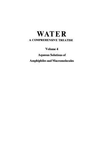 Water A Comprehensive Treatise: Aqueous Solutions of Amphiphiles and Macromolecules