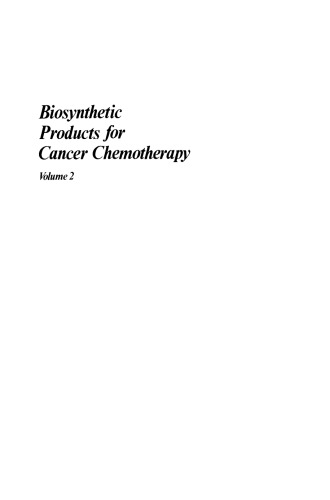 Biosynthetic Products for Cancer Chemotherapy: Volume 2