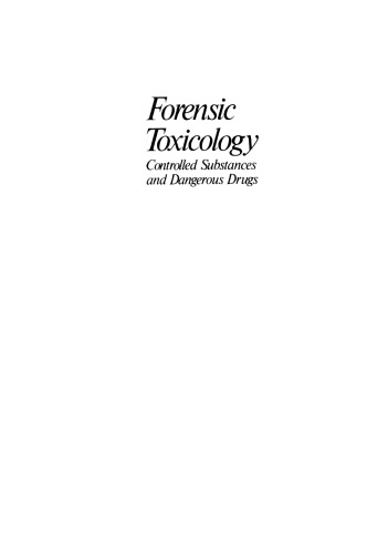 Forensic Toxicology: Controlled Substances and Dangerous Drugs