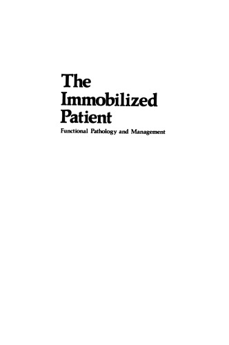 The Immobilized Patient: Functional Pathology and Management