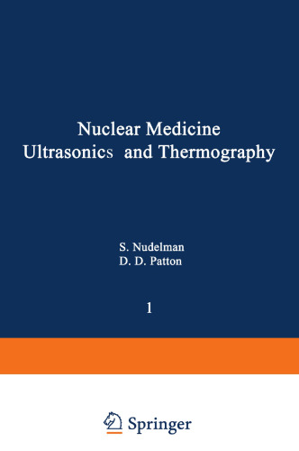 Nuclear Medicine, Ultrasonics,and Thermography