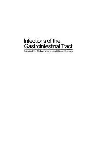 Infections of the Gastrointestinal Tract: Microbiology, Pathophysiology, and Clinical Features