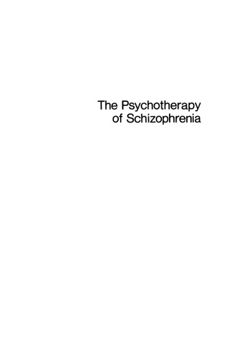 The Psychotherapy of Schizophrenia