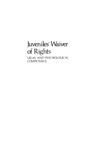 Juveniles’ Waiver of Rights: Legal and Psychological Competence