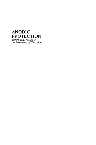 Anodic Protection: Theory and Practice in the Prevention of Corrosion