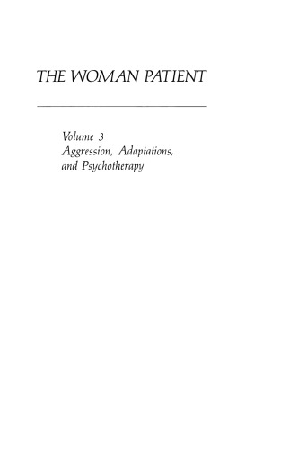The Woman Patient: Aggression, Adaptations, and Psychotherapy