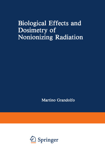 Biological Effects and Dosimetry of Nonionizing Radiation: Radiofrequency and Microwave Energies