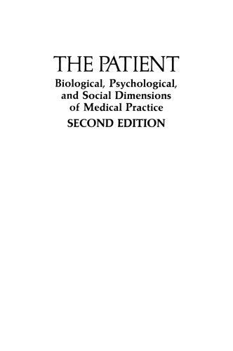 The Patient: Biological, Psychological, and Social Dimensions of Medical Practice
