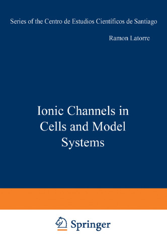 Ionic Channels in Cells and Model Systems