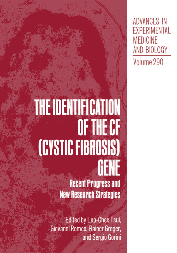 The Identification of the CF (Cystic Fibrosis) Gene: Recent Progress and New Research Strategies