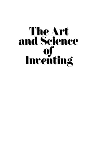The Art and Science of Inventing