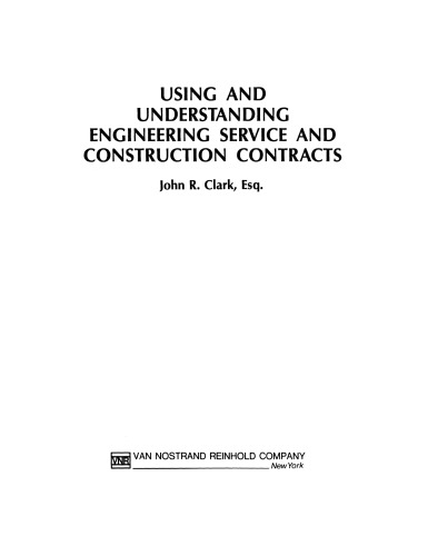 Using and Understanding Engineering Service and Construction Contracts